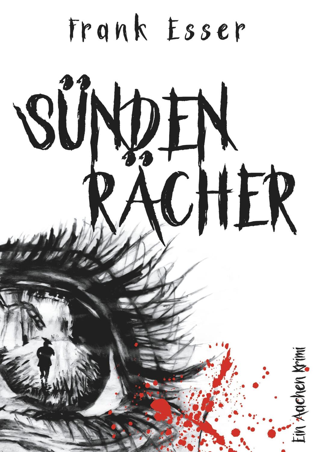 Cover: 9783752815153 | Sündenrächer | Ein Aachen-Krimi | Frank Esser | Taschenbuch