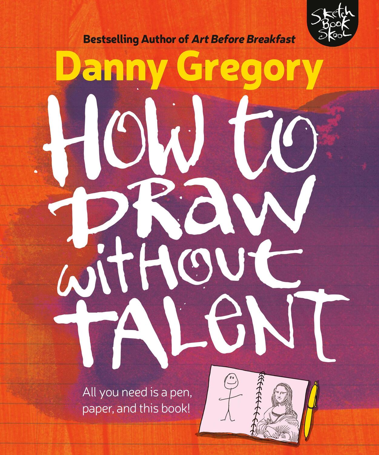 Cover: 9781440300592 | How to Draw Without Talent | Danny Gregory | Taschenbuch | Englisch