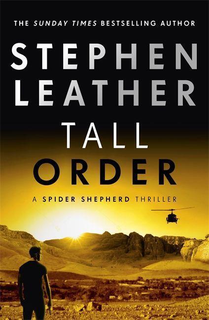 Cover: 9781473604193 | Tall Order | The 15th Spider Shepherd Thriller | Stephen Leather