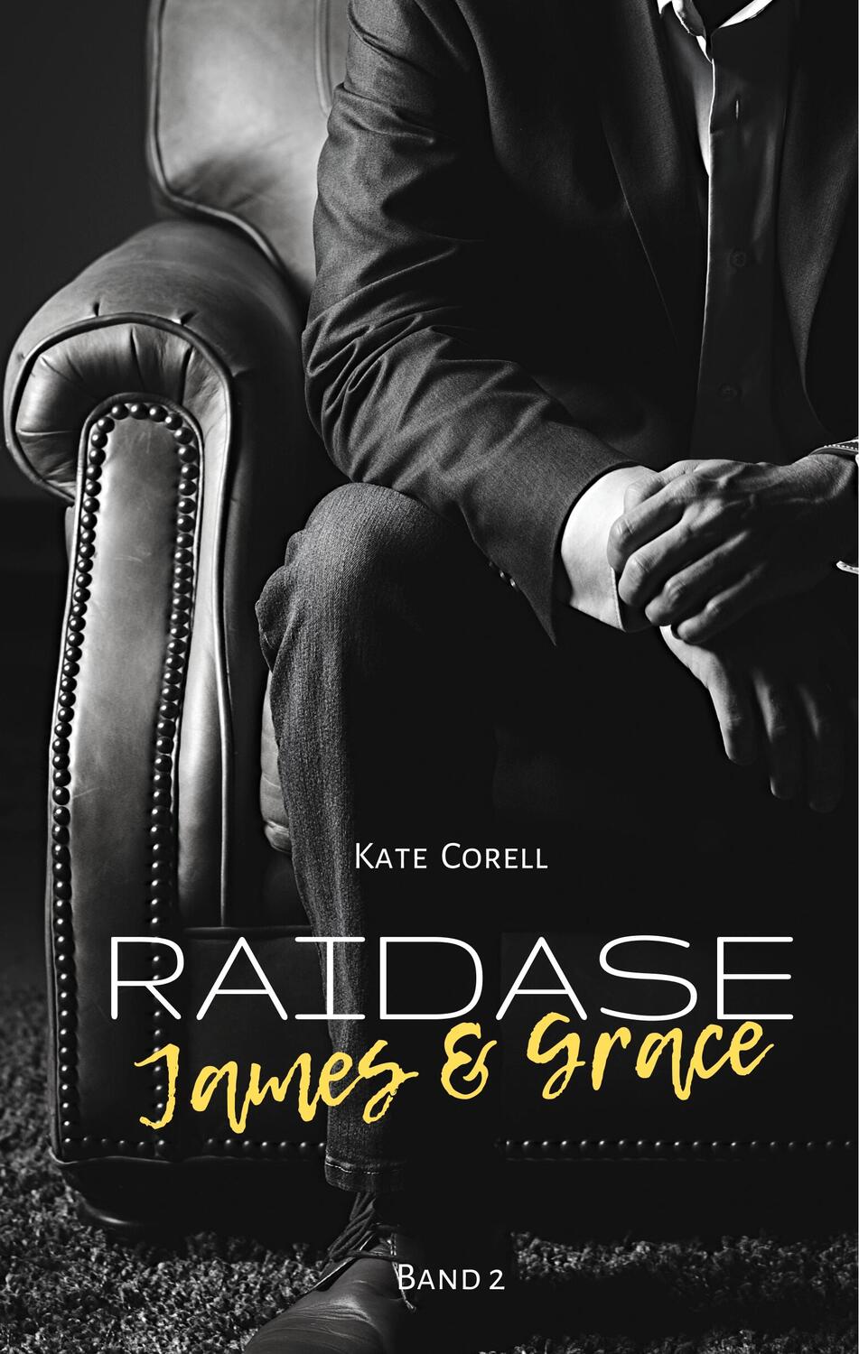 Cover: 9783750469419 | Raidase | James &amp; Grace | Kate Corell | Buch | RAIDASE | 386 S. | 2020