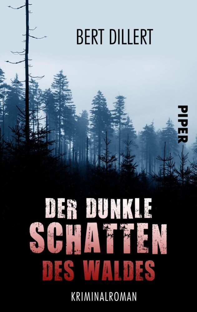 Cover: 9783492501798 | Der dunkle Schatten des Waldes | Kriminalroman | Bert Dillert | Buch
