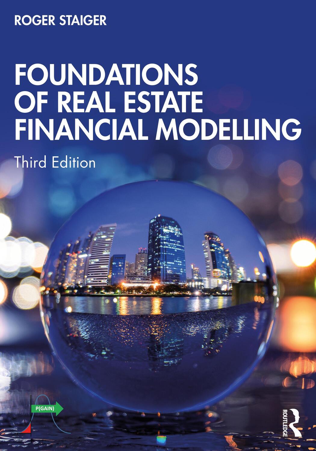 Cover: 9781032454597 | Foundations of Real Estate Financial Modelling | Roger Staiger | Buch