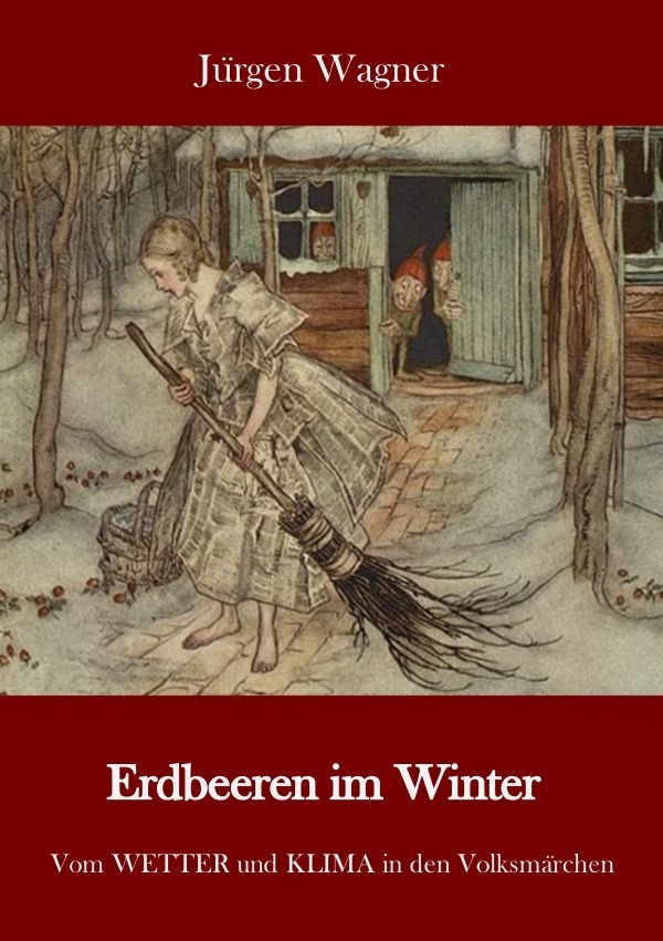 Cover: 9783754165560 | Erdbeeren im Winter | Vom WETTER und KLIMA in den Volksmärchen | Buch