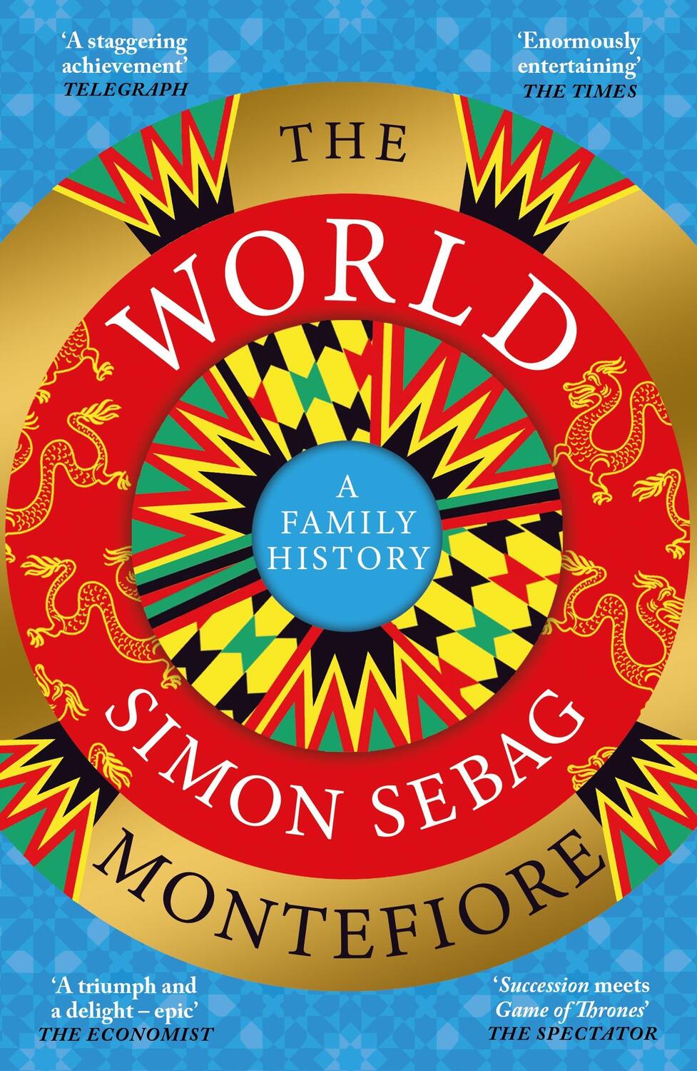 Cover: 9781780225616 | The World | A Family History | Simon Sebag Montefiore | Taschenbuch