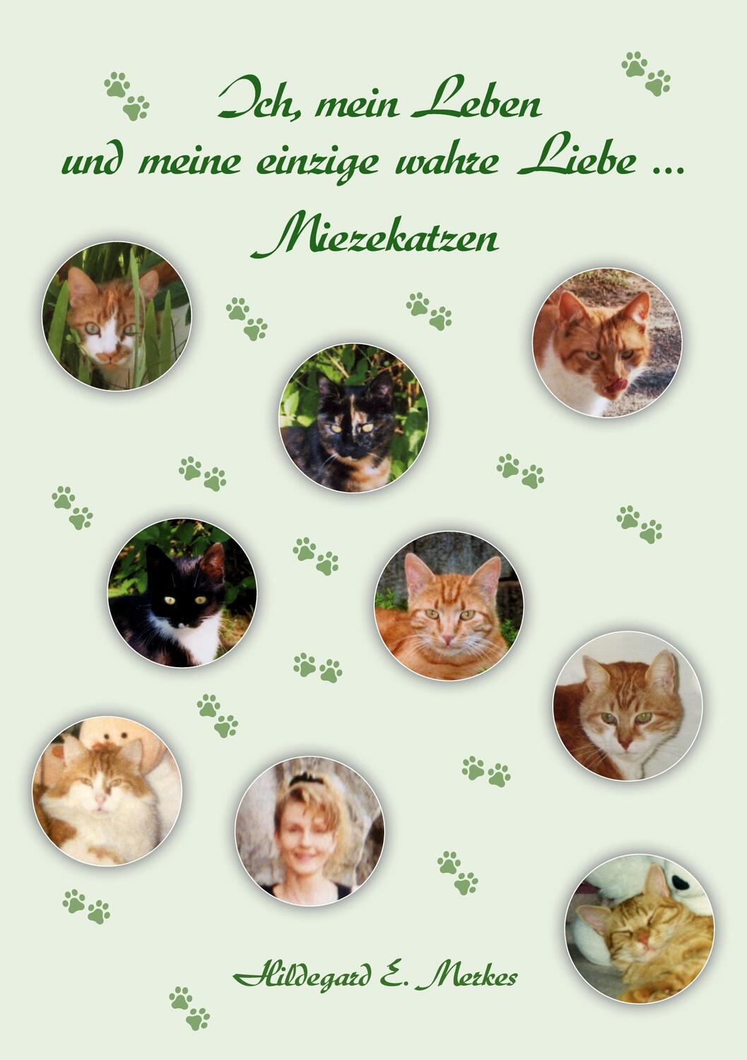 Cover: 9783759706386 | Ich, mein Leben und meine einzige wahre Liebe ... Miezekatzen | Merkes