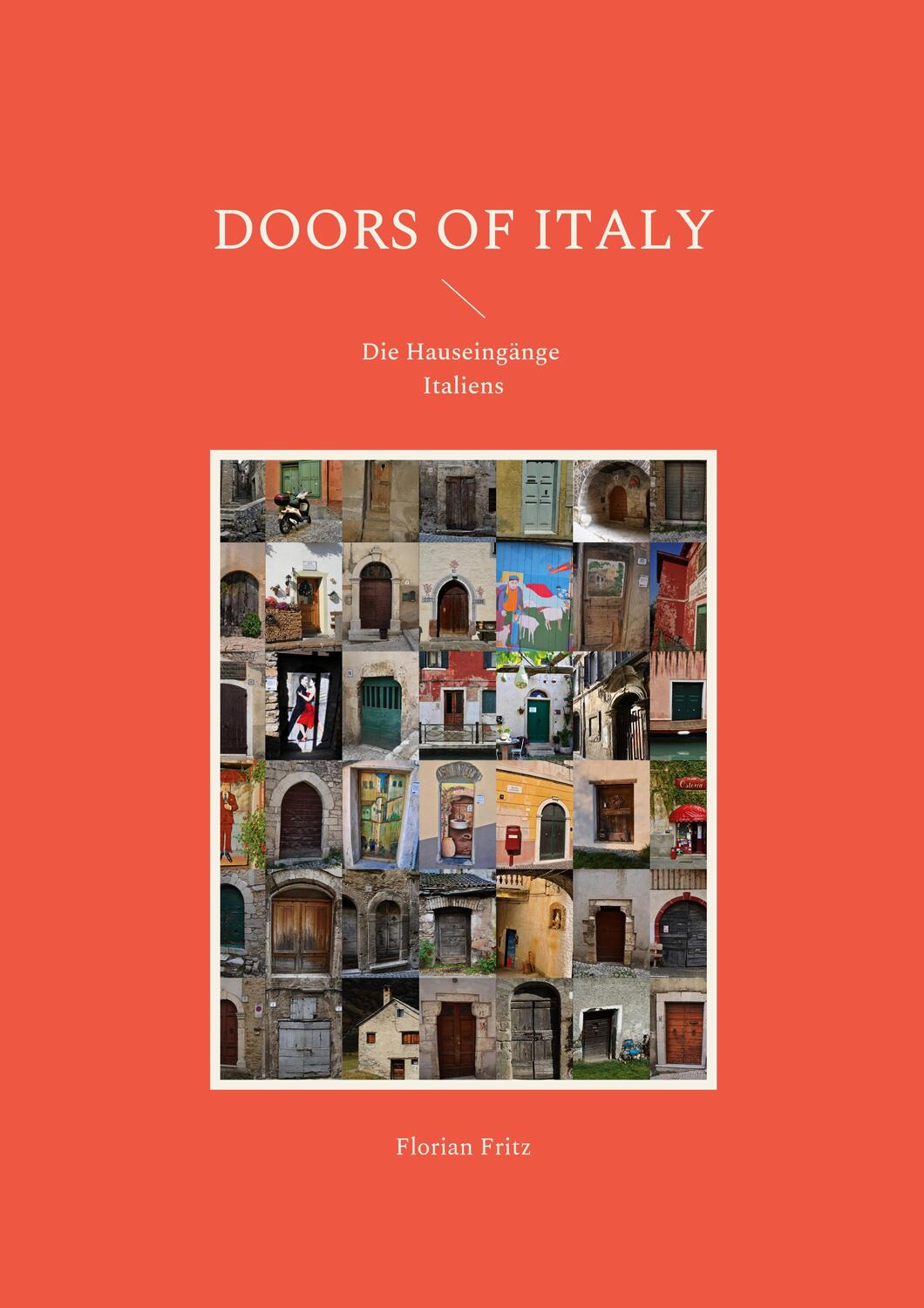 Cover: 9783756817856 | Doors of Italy | Die Hauseingänge Italiens | Florian Fritz | Buch