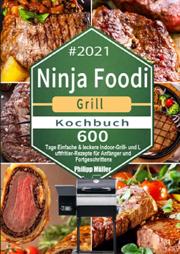 Cover: 9783754164860 | Ninja Foodi Grill Kochbuch #2021 | Philipp Müller | Taschenbuch