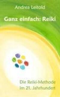 Cover: 9783837065671 | Ganz einfach: Reiki | Die Reiki-Methode im 21. Jahrhundert | Leitold