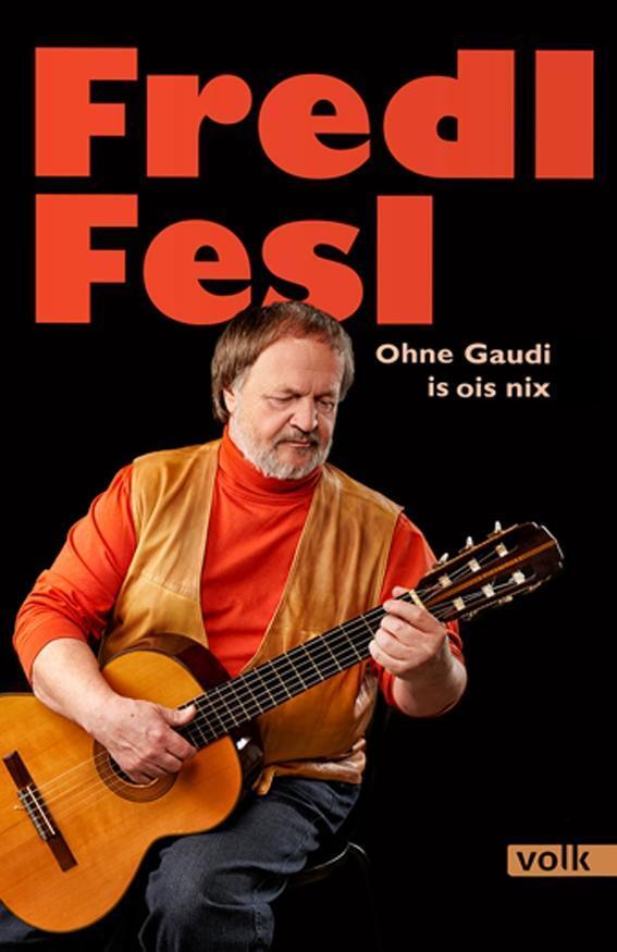 Cover: 9783862221837 | Fredl Fesl | Ohne Gaudi is ois nix | Fredl Fesl | Buch | Mit Leseband