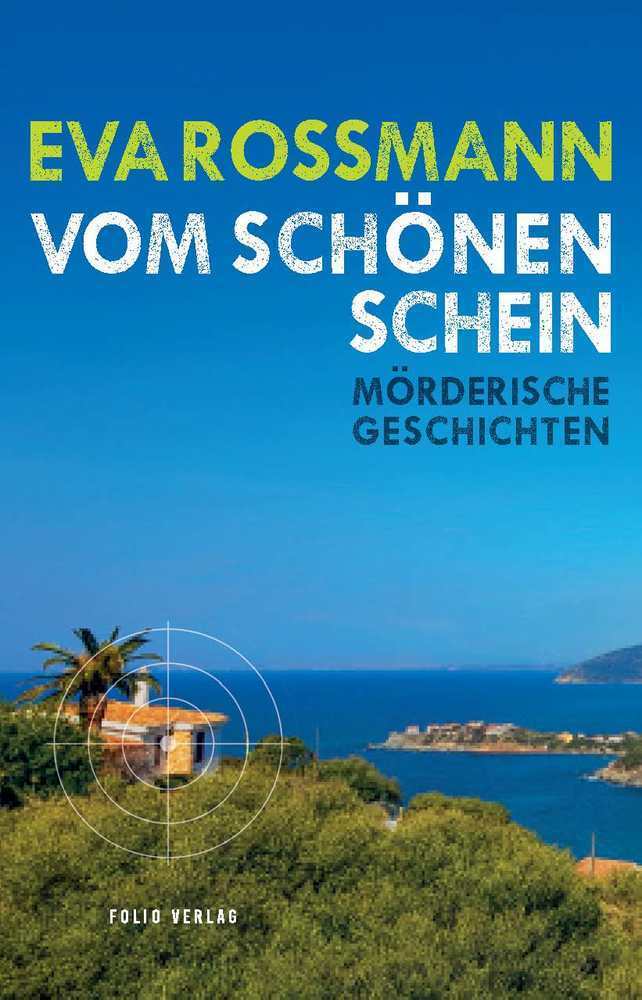 Cover: 9783852568164 | Vom schönen Schein | Mörderische Geschichten | Eva Rossmann | Buch