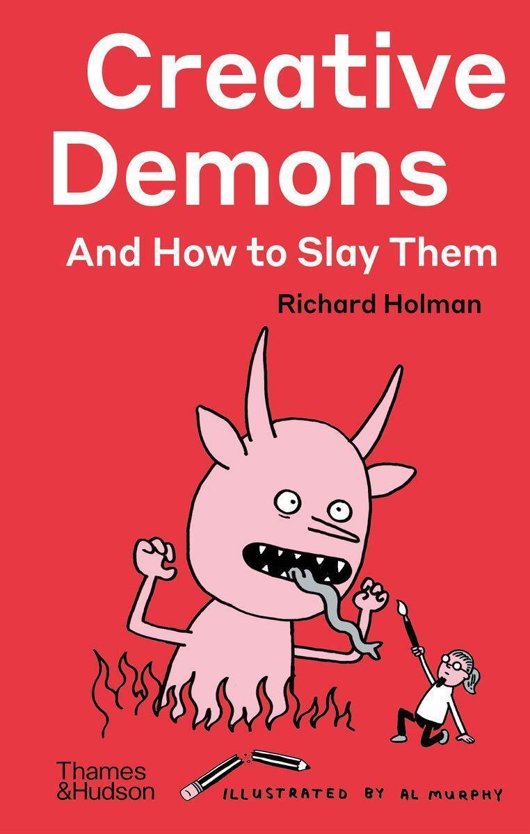 Cover: 9780500024607 | Creative Demons and How to Slay Them | Richard Holman | Buch | 2022