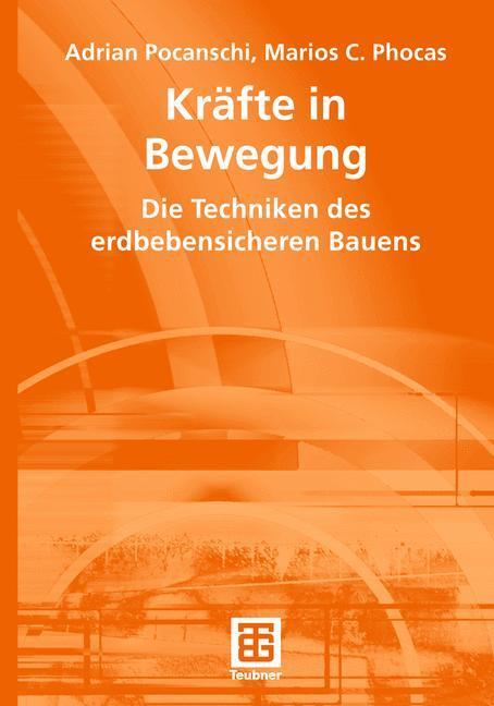 Cover: 9783834826305 | Kräfte in Bewegung | Die Techniken des erdbebensicheren Bauens | Buch