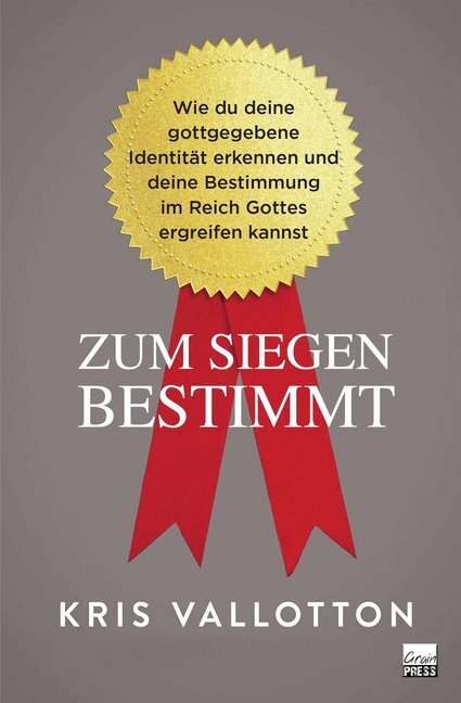 Cover: 9783944794778 | Zum Siegen bestimmt | Kris Vallotton | Taschenbuch | 2018