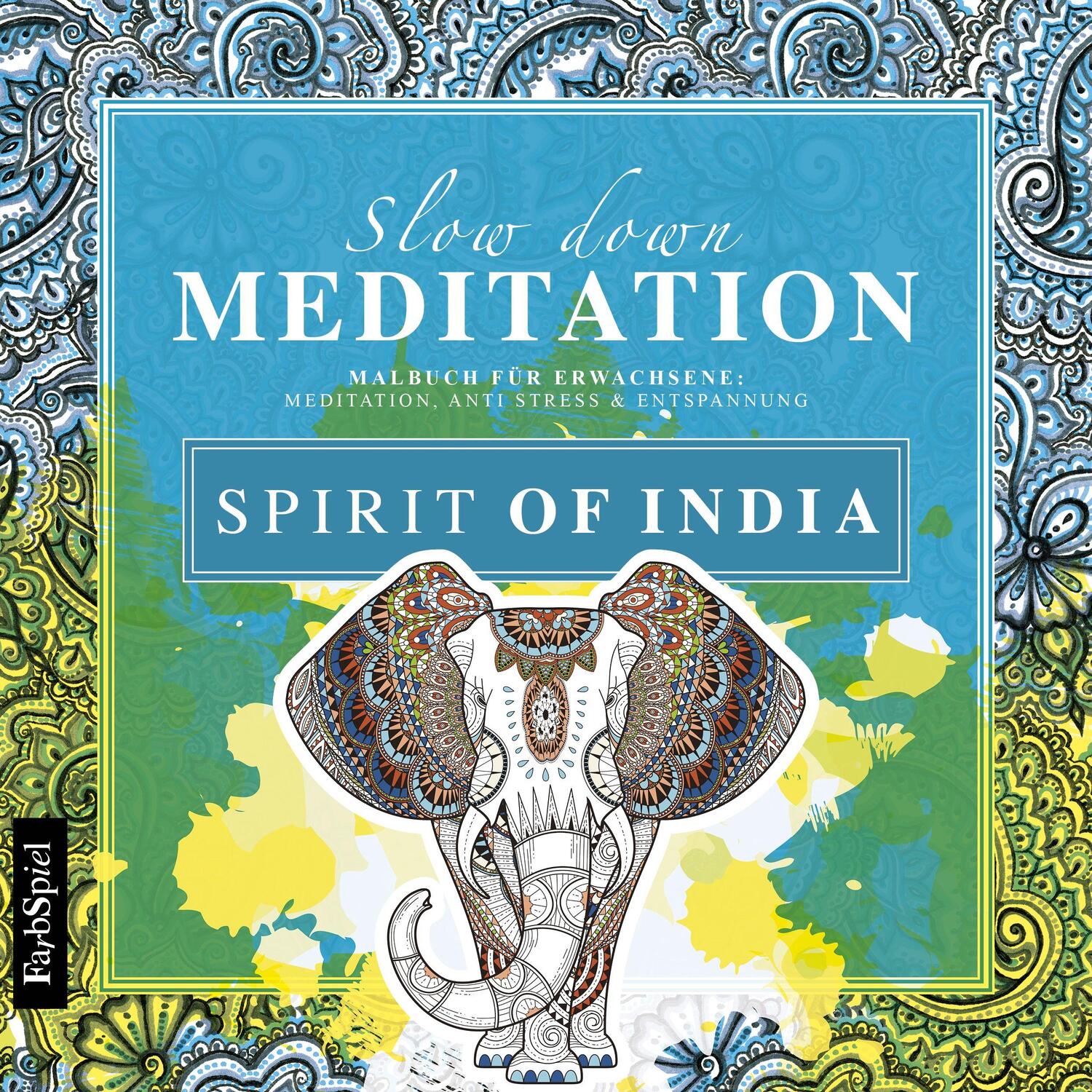 Cover: 4260466390589 | Malbuch Erwachsene Entspannung: Spirit of India - Mit zauberhaften...