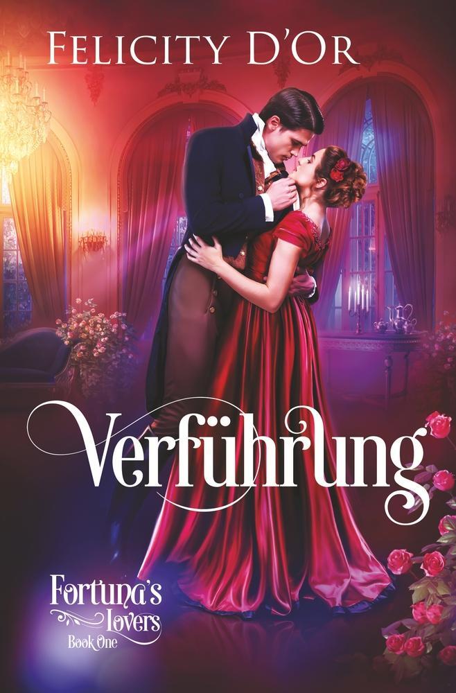 Cover: 9783754669495 | Fortuna's Lovers: Verführung | Felicity D'Or | Taschenbuch | Paperback
