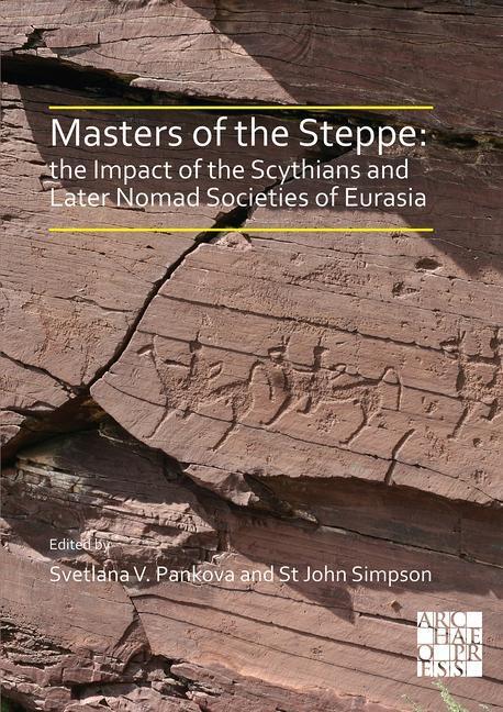 Cover: 9781789696479 | Masters of the Steppe: The Impact of the Scythians and Later Nomad...