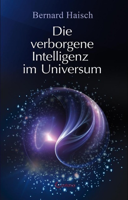 Cover: 9783861910619 | Die verborgene Intelligenz im Universum | Bernard Haisch | Buch | 2015