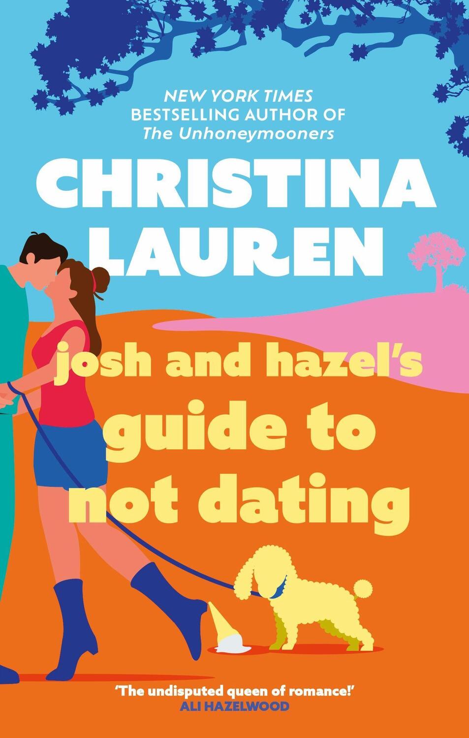Cover: 9780349421872 | Josh and Hazel's Guide to Not Dating | Christina Lauren | Taschenbuch