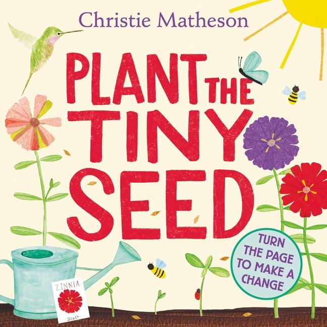 Cover: 9780063090002 | Plant the Tiny Seed Board Book | A Springtime Book for Kids | Matheson