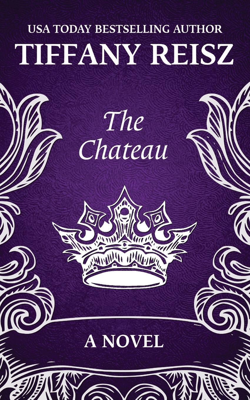 Cover: 9781949769289 | The Chateau | An Erotic Thriller | Tiffany Reisz | Taschenbuch | 2021