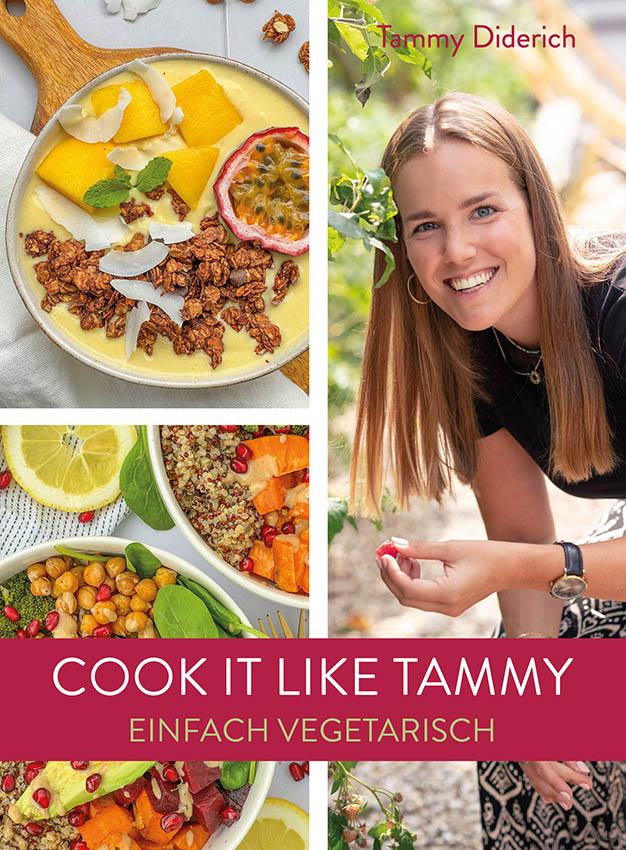 Cover: 9782919792801 | Cook it like Tammy | Einfach vegetarisch | Tammy Diderich | Buch