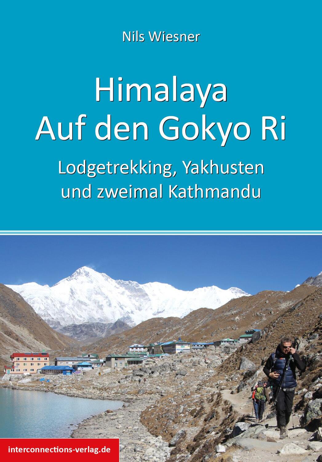 Cover: 9783860402931 | Himalaya - Auf dem Gokyo Ri | Nils Wiesner | Taschenbuch | Deutsch