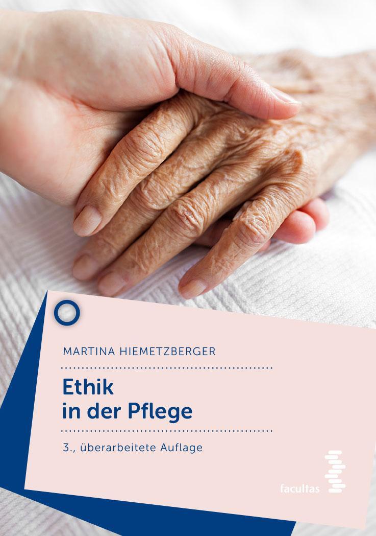 Cover: 9783708918761 | Ethik in der Pflege | Martina Hiemetzberger | Taschenbuch | Deutsch