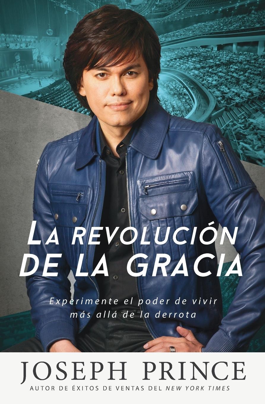 Cover: 9781455537877 | La revolución de la Gracia | Joseph Prince | Taschenbuch | Spanisch