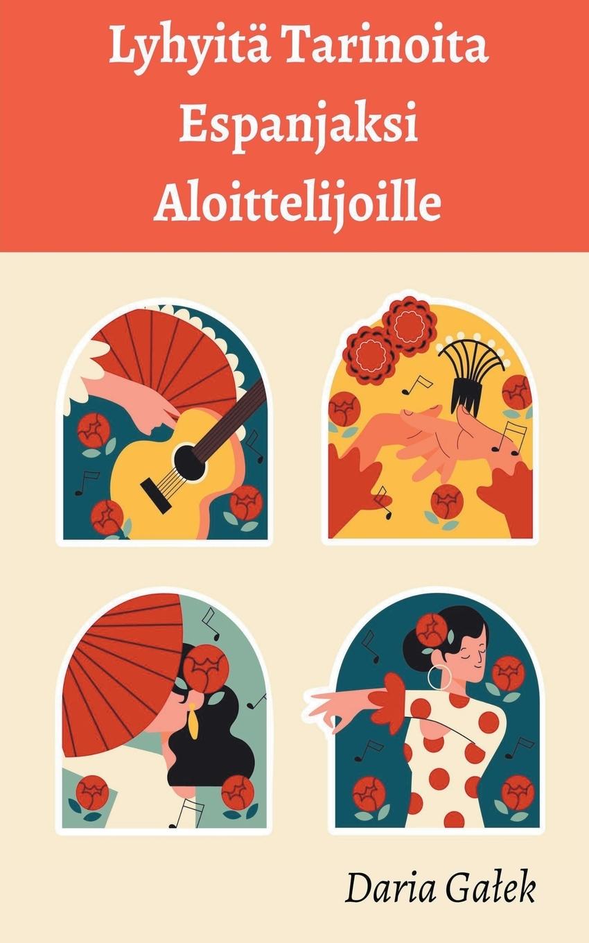 Cover: 9798223210672 | Lyhyitä Tarinoita Espanjaksi Aloittelijoille | Daria Ga¿ek | Buch