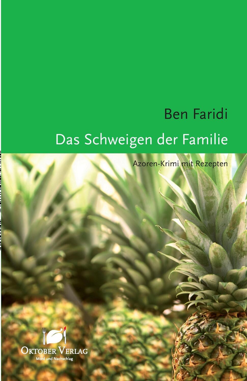 Cover: 9783938568743 | Das Schweigen der Familie | Azoren-Krimi mit Rezepten | Ben Faridi