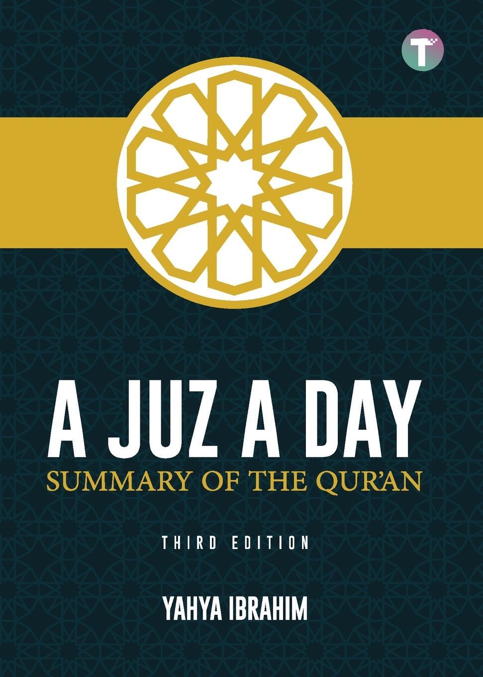 Cover: 9789672420255 | A Juz A Day | Summary of the Qur'an | Yahya Adel Ibrahim | Taschenbuch