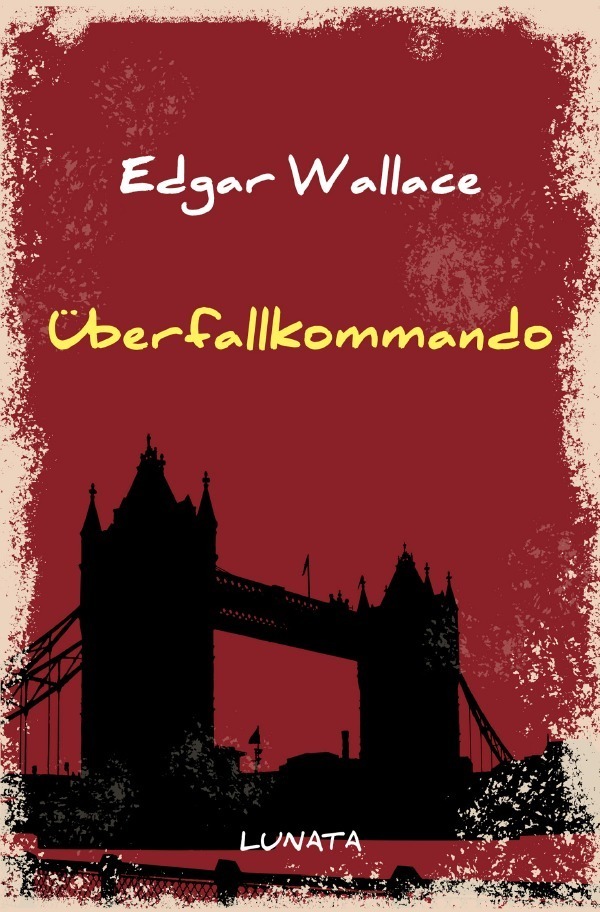 Cover: 9783752946949 | Überfallkommando | Kriminalroman | Edgar Wallace | Taschenbuch
