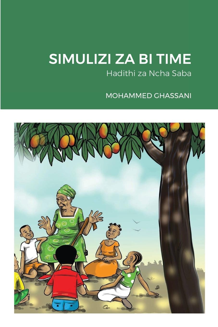 Cover: 9781471606656 | SIMULIZI ZA BI TIME | Hadithi za Ncha Saba | Mohammed Ghassani | Buch