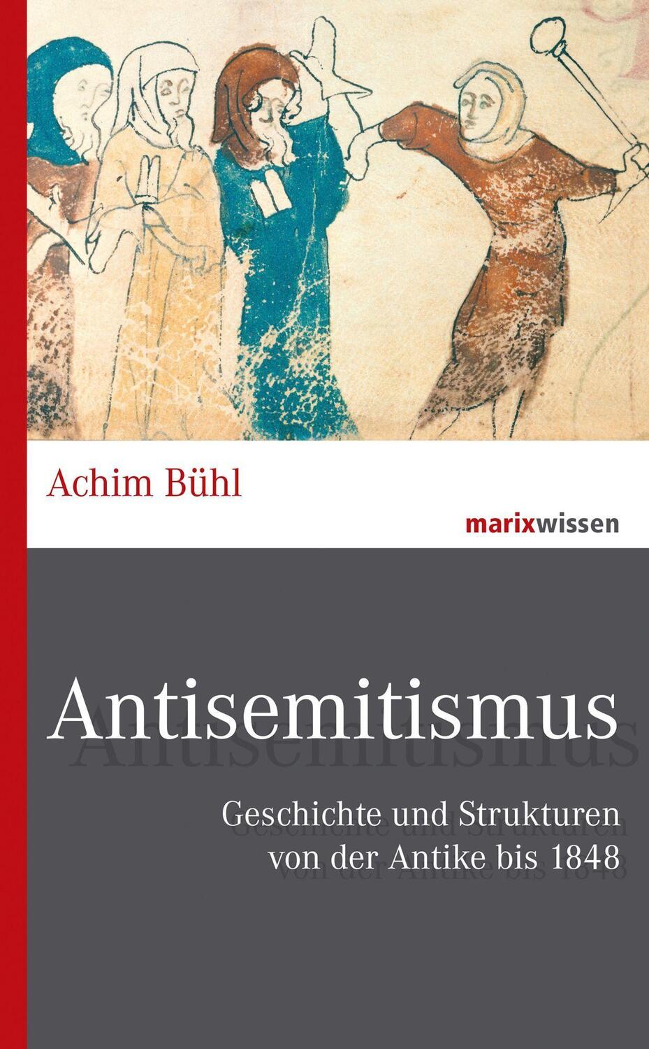 Cover: 9783737411240 | Antisemitismus | Geschichte und Strukturen von der Antike bis 1848