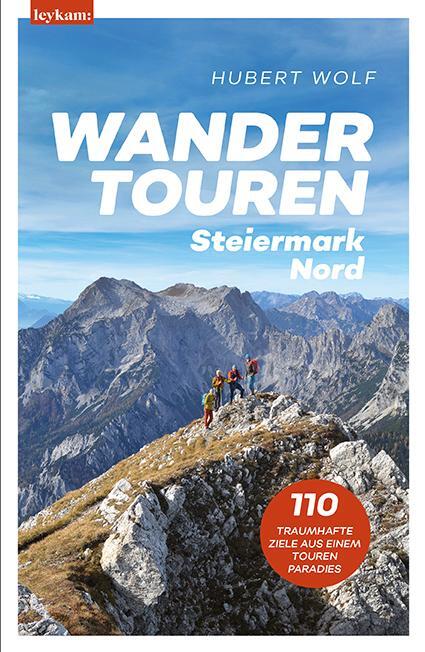 Cover: 9783701183128 | Wandertouren Steiermark Nord | Hubert Wolf | Taschenbuch | 256 S.