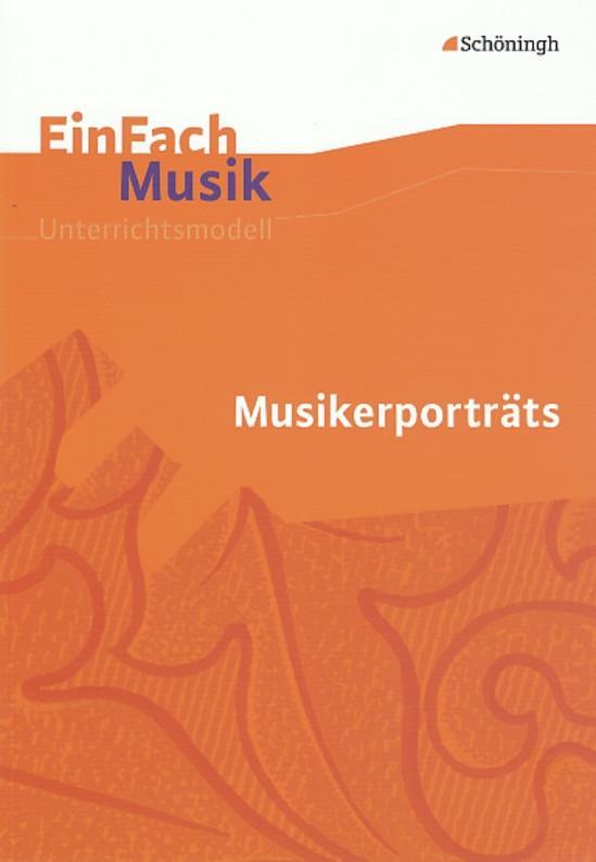 Cover: 9783140180986 | EinFach Musik | Musikerporträts | Lars Oberhaus | Taschenbuch | 2012