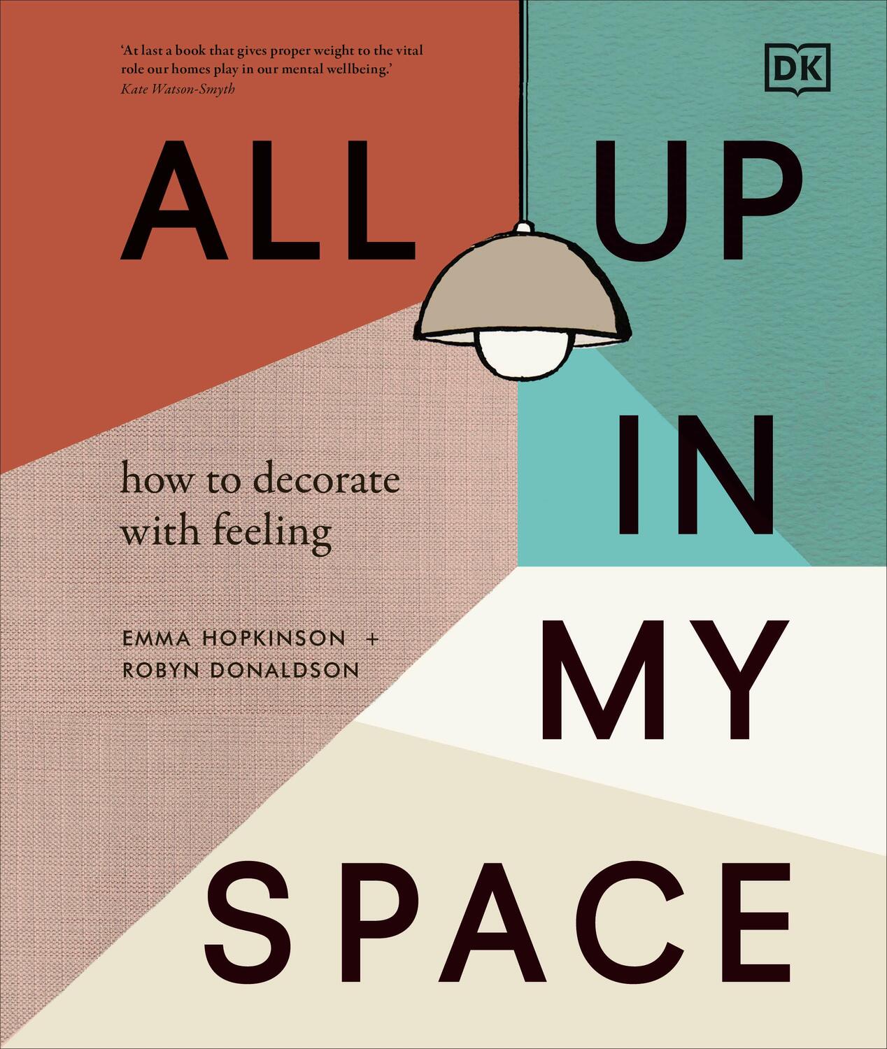 Cover: 9780241510414 | All Up in My Space | How to Decorate with Feeling | Donaldson (u. a.)