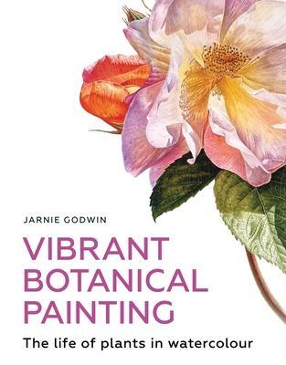 Cover: 9780719842658 | Vibrant Botanical Painting | The Life of Plants in Watercolour | Buch
