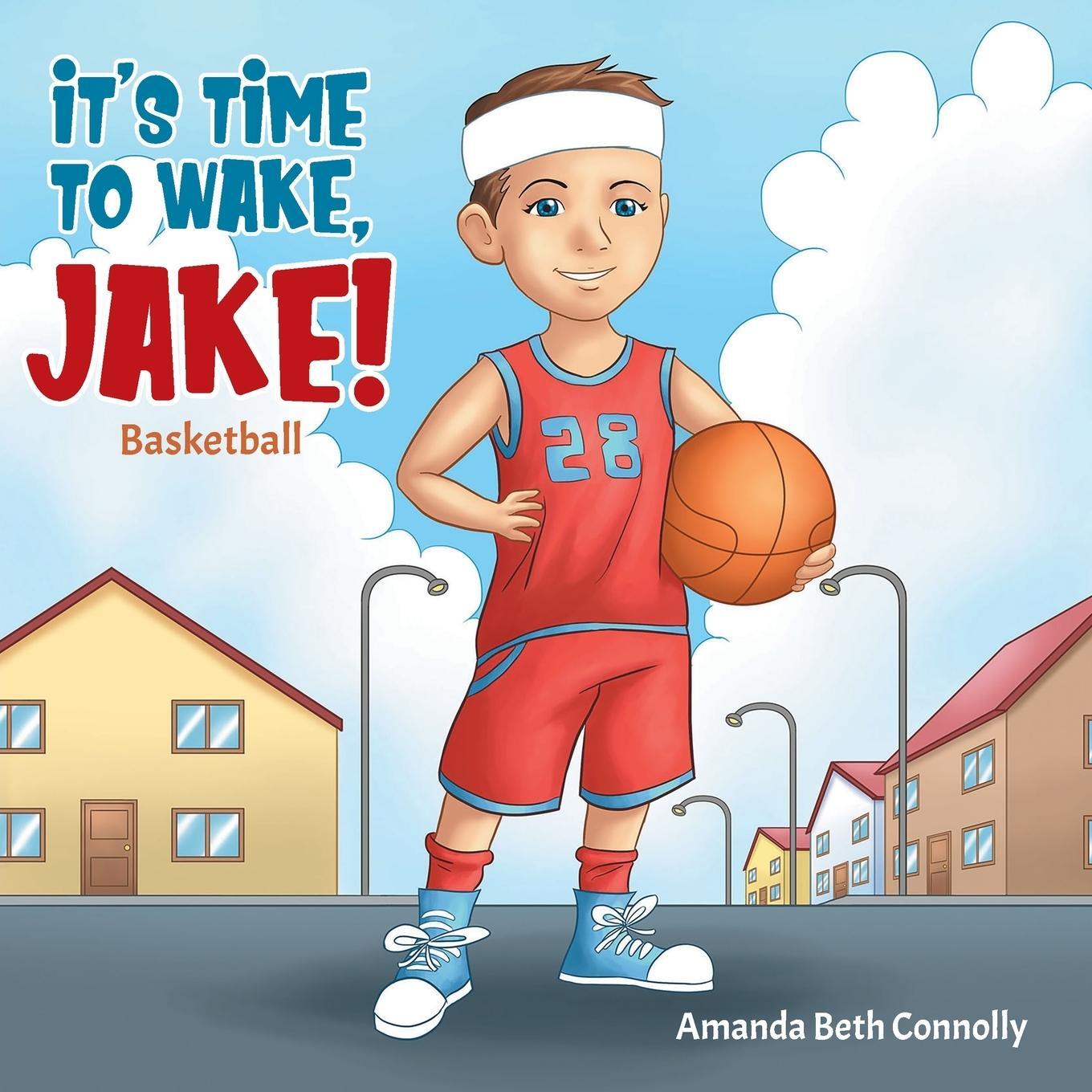 Cover: 9780228804383 | It's Time To Wake, Jake! | Amanda Beth Connolly | Taschenbuch | 2019