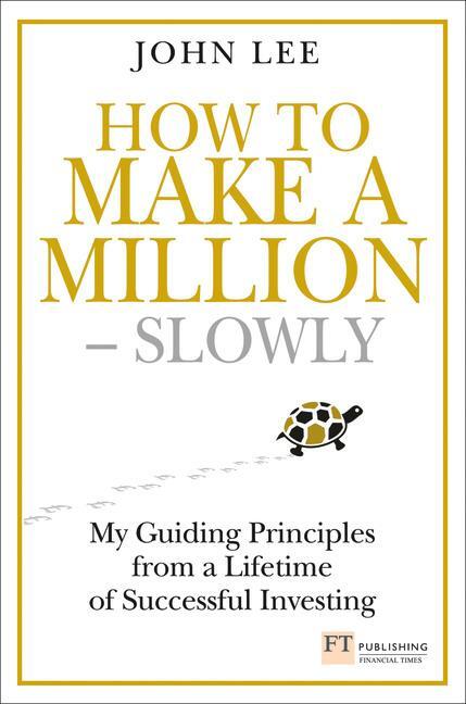 Cover: 9781292005089 | How to Make a Million - Slowly | John Lee | Financial Times Series
