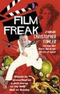 Cover: 9780857501790 | Film Freak | Christopher Fowler | Taschenbuch | Englisch | 2014