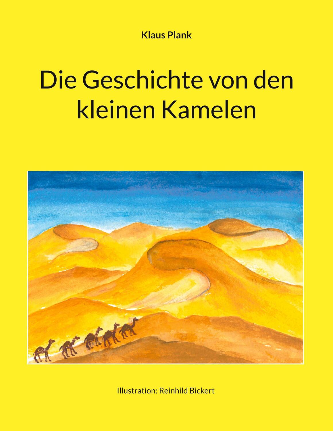 Cover: 9783756809455 | Die Geschichte von den kleinen Kamelen | Klaus Plank | Taschenbuch