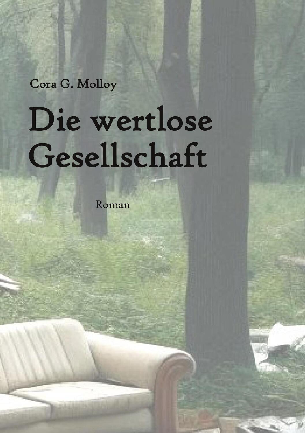 Cover: 9783759795519 | Die wertlose Gesellschaft | Cora G. Molloy | Taschenbuch | Paperback