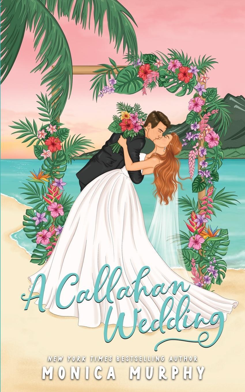 Cover: 9781945522482 | A Callahan Wedding | Monica Murphy | Taschenbuch | Paperback | 2024