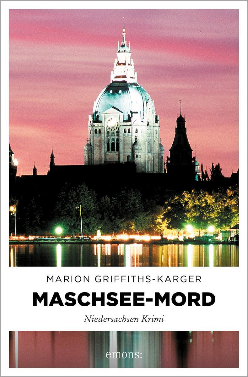 Cover: 9783740800574 | Maschsee-Mord | Niedersachsen Krimi | Marion Griffiths-Karger | Buch