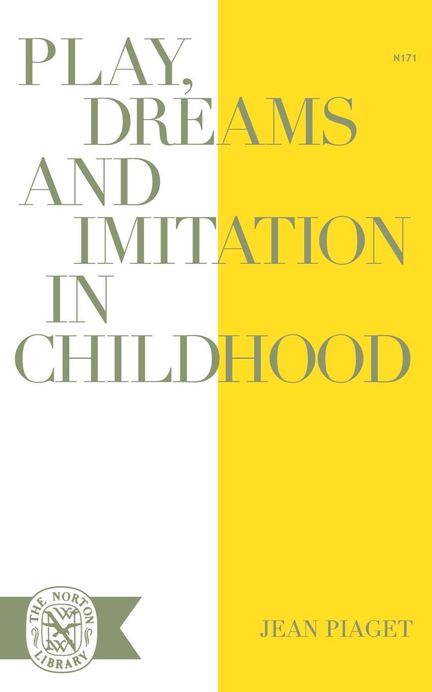 Cover: 9780393001716 | Play Dreams and Imitation in Childhood | Jean Jean Piaget | Buch