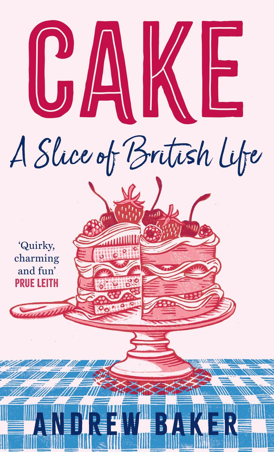 Cover: 9780008556075 | Cake | A Slice of British Life | Andrew Baker | Buch | Englisch | 2023