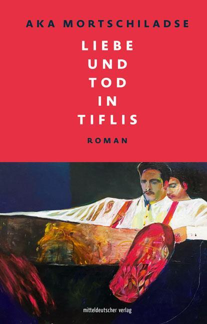 Cover: 9783963112263 | Liebe und Tod in Tiflis | Roman | Aka Mortschiladse | Buch | Deutsch