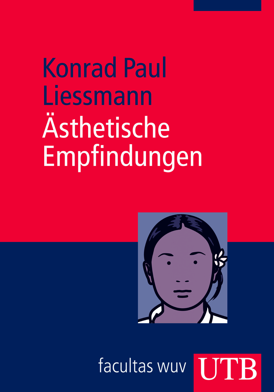 Cover: 9783825231330 | Ästhetische Empfindungen | Eine Einführung | Konrad Paul Liessmann