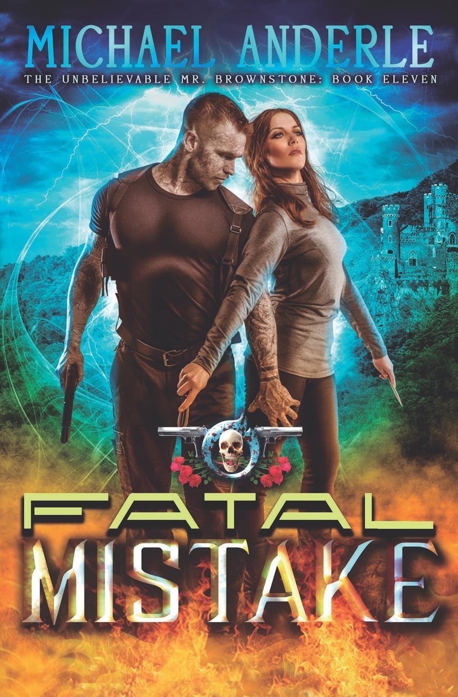 Cover: 9781642022032 | Fatal Mistake | An Urban Fantasy Action Adventure | Michael Anderle